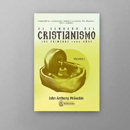 El Sendero del Cristianismo: Los primeros 1000 años - VOL. 2