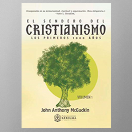 El Sendero del Cristianismo: Los primeros 1000 años - VOL. 1
