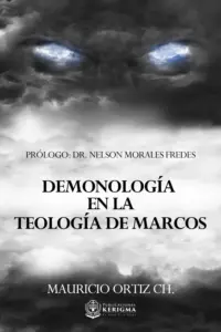 Portada de Demonología en la Teología de Marcos, de Mauricio Ortiz