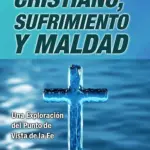 Portada de El Dios Cristiano, Sufrimiento y Maldad, de Daniel Castelo