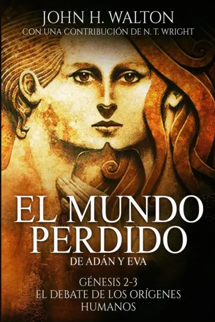Portada de El Mundo Perdido de Adán y Eva, de John H. Walton