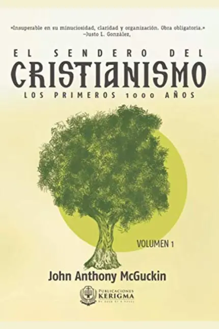 Portada de El Sendero del Cristianismo: Los primeros 1000 años - VOL. 1, de John A. McGuckin