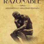 Portada de Fe Razonable: Apologética y Veracidad Cristiana, de William Lane Craig