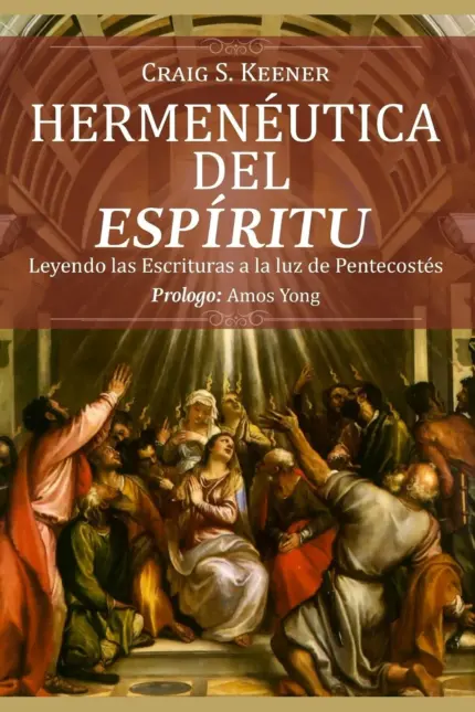 Portada de Hermenéutica del Espíritu, de Craig S. Keener