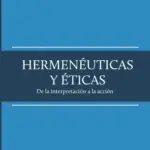 Portada de Hermenéuticas y éticas de Alberto F. Roldan