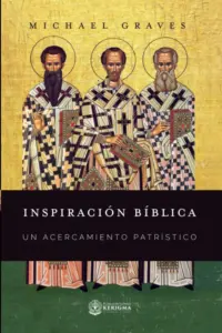 Portada de Inspiración bíblica: Un acercamiento patrístico, de Michael Graves