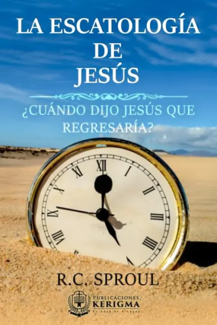 Portada de La Escatología de Jesús, de R.C. Sproul