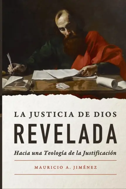Portada de La Justicia de Dios Revelada, de Mauricio A. Jimenez