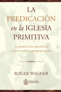 Portada de La predicación en la iglesia primitiva, de Roger Wagner