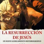 Portada de La resurrección de Jesús: Un nuevo acercamiento historiográfico, de Michael R. Licona