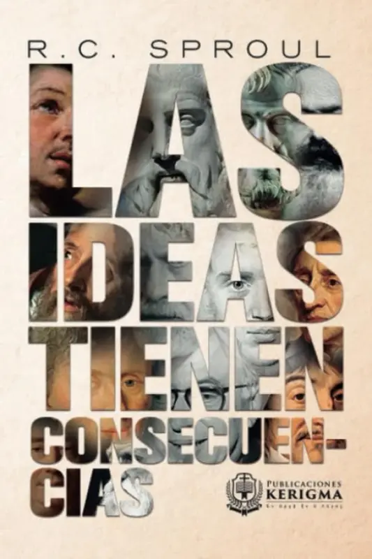 Portada de Las ideas tienen consecuencias, de R. C. Sproul