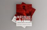 Mátenlos a Todos ordenó Dios el genocidio