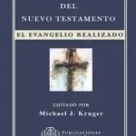 Portada de Mensaje y Teología del Nuevo Testamento: El Evangelio realizado, de Michael J. Kruger