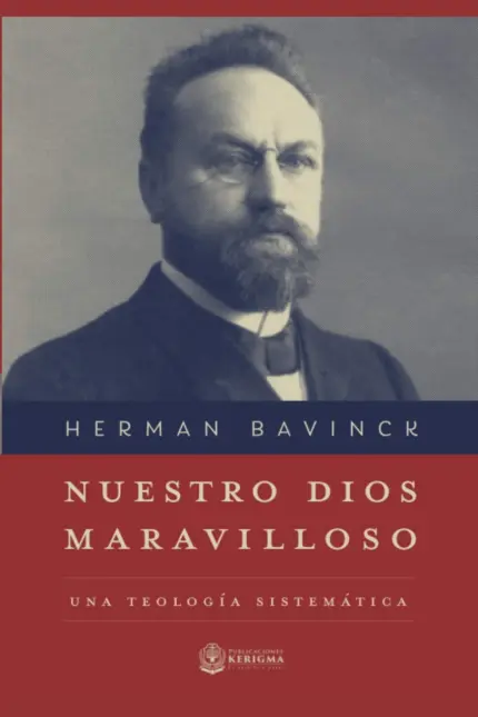 Portada de Nuestro Dios Maravilloso: Una Teología Sistemática, de Herman Bavinck