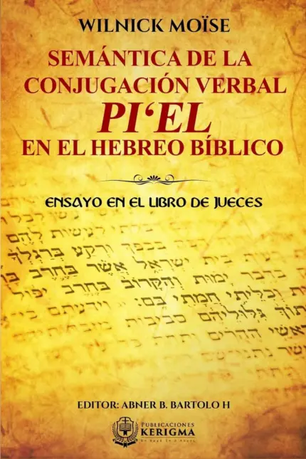 Portada de Semántica de la conjugación verbal pi'el en el hebreo bíblico, de Wilnick Moïse