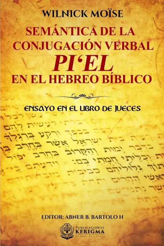 Portada de Semántica de la conjugación verbal pi'el en el hebreo bíblico, de Wilnick Moïse