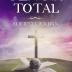Portada de Señor total, segunda edición revisada y ampliada, por Alberto F. Roldán