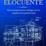 Portada de Silencio Elocuente, de Daniel Chiquete, sobre arquitectura pentecostal