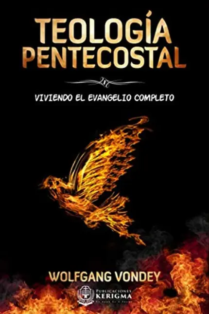 Portada de Teología pentecostal: Viviendo el Evangelio completo, de Wolfgang Vondey
