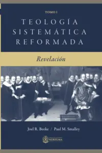 Portada de Teología Sistemática Reformada VOL. I de Joel R. Beeke