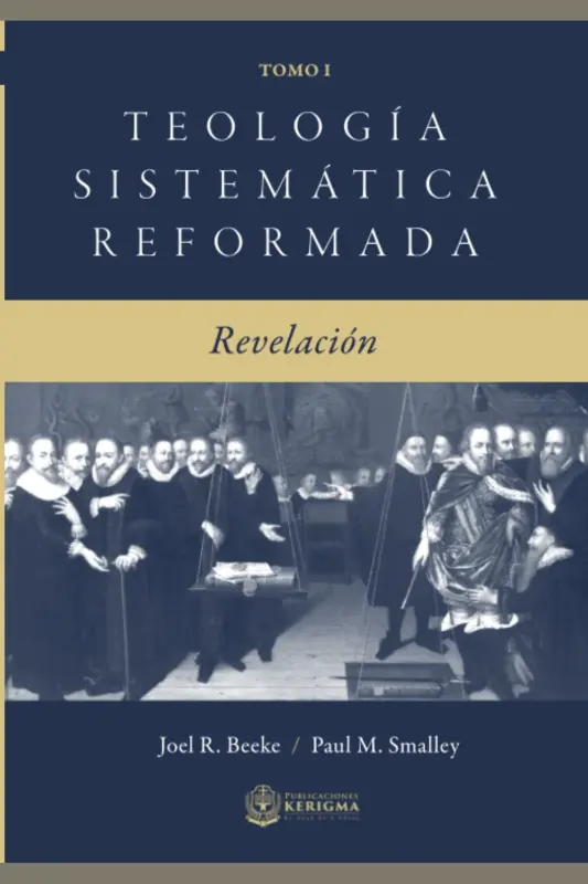 Portada de Teología Sistemática Reformada VOL. I de Joel R. Beeke