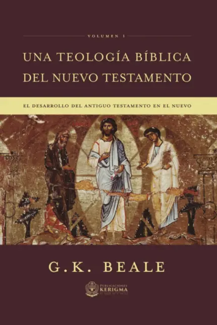 Portada de Una teología bíblica del Nuevo Testamento, Vol. 1, de G. K. Beale