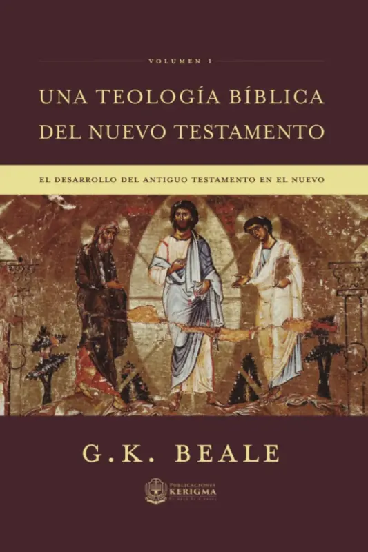Portada de Una teología bíblica del Nuevo Testamento, Vol. 1, de G. K. Beale