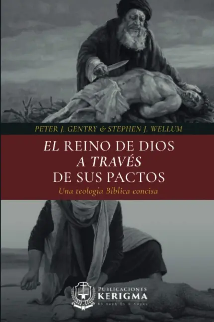 Portada de El Reino de Dios a través de sus Pactos, de Peter J. Gentry