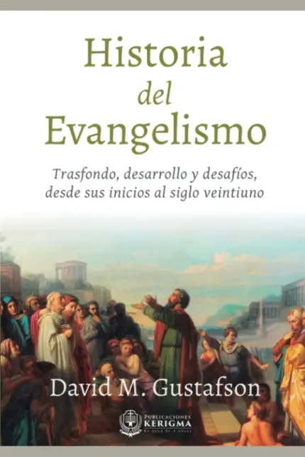 Portada de Historia del Evangelismo, de David M. Gustafson
