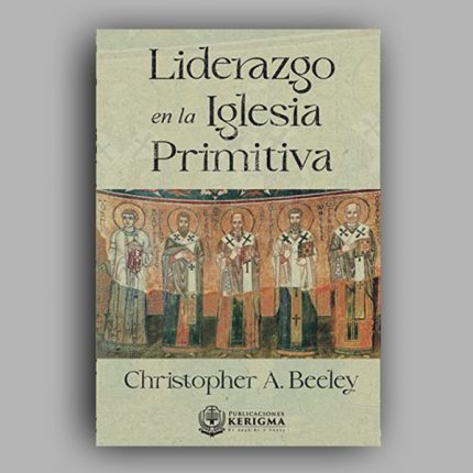 Liderazgo en la Iglesia Primitiva