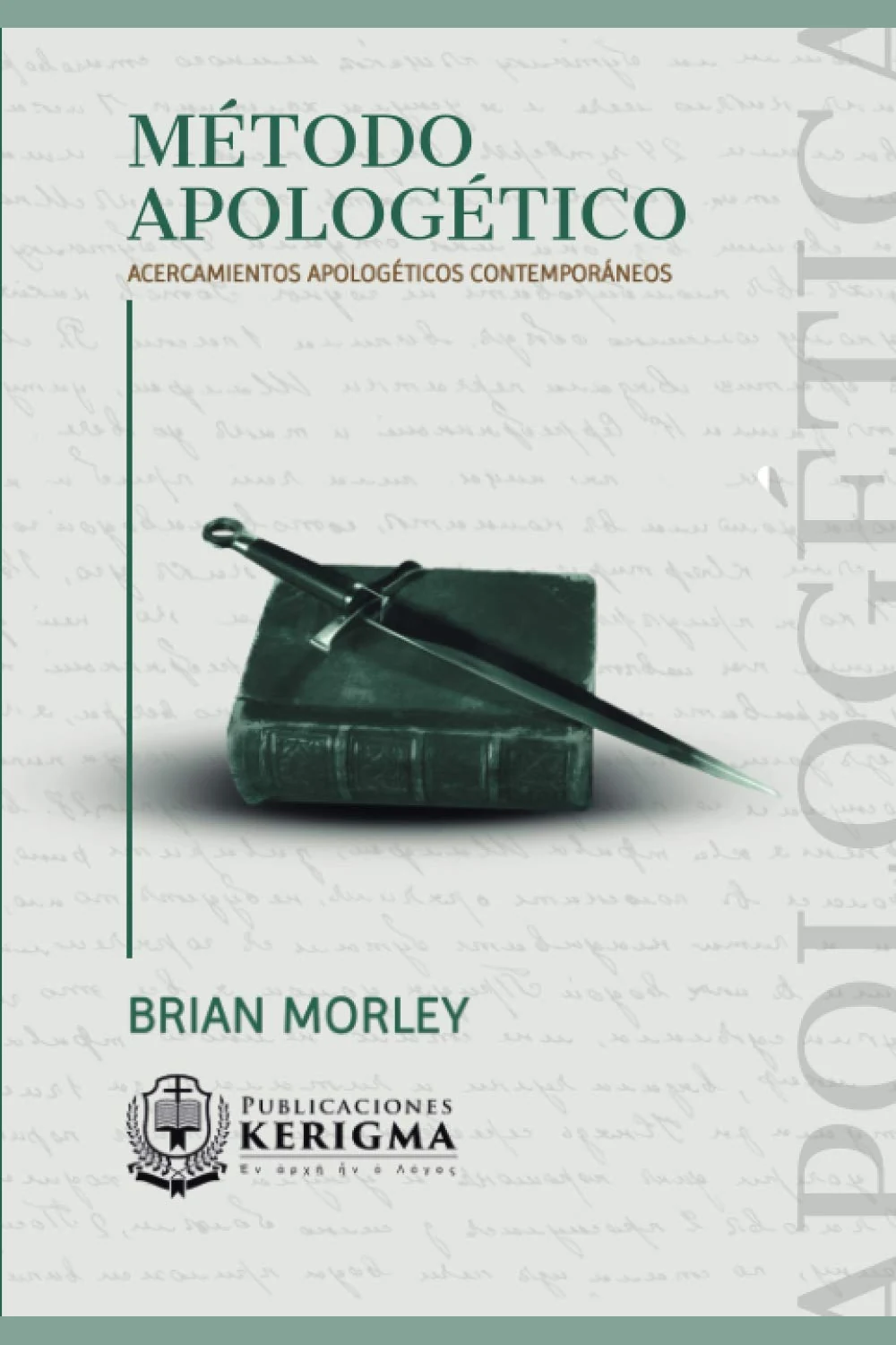 Portada de Método apologético, de Brian Morley, con título y autor visibles. Portada de Método apologético, de Brian Morley, con título y autor visibles.