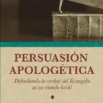 Portada de Persuasión apologética, de Os Guinness