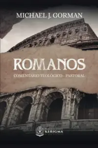 Portada de Romanos: Comentario Teológico y Pastoral, de Michael J. Gorman