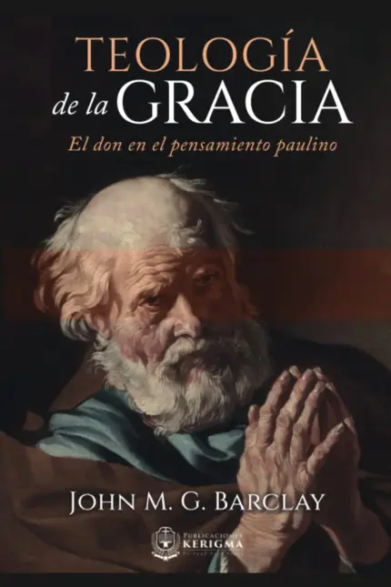 Portada de Teología de la Gracia, de John M.G. Barclay