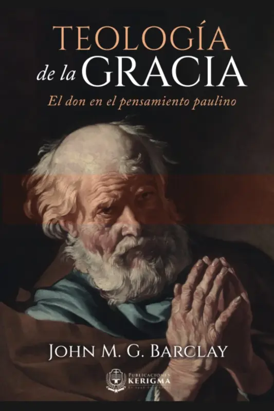 Portada de Teología de la Gracia, de John M.G. Barclay