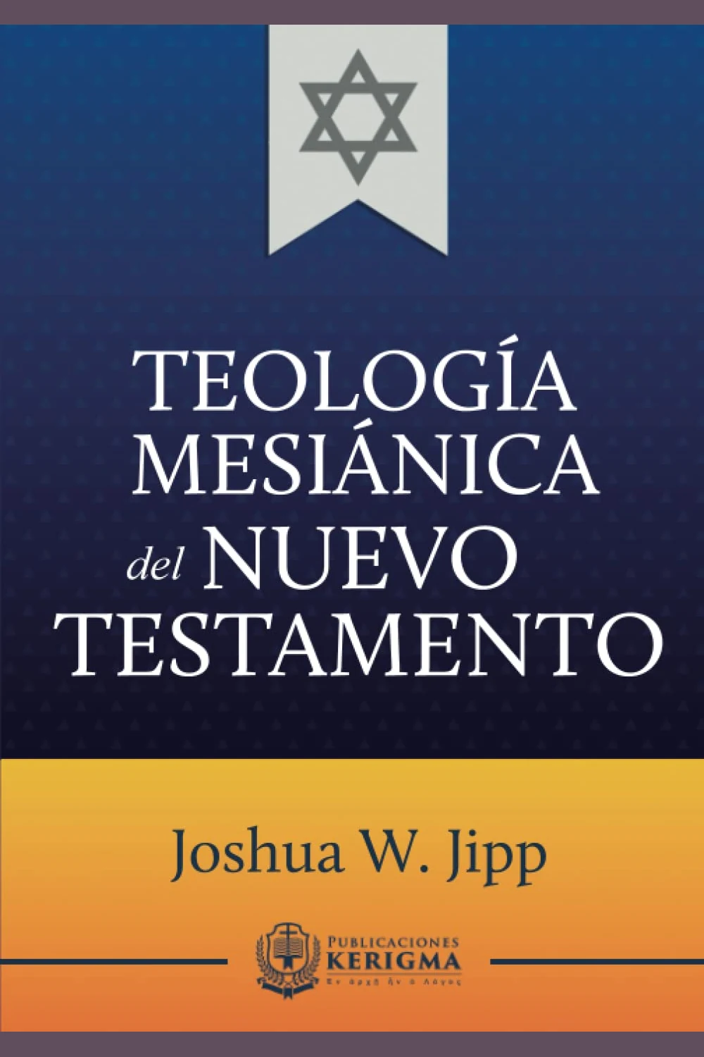 Portada de Teología Mesiánica del Nuevo Testamento, de Joshua W. Jipp Portada de Teología Mesiánica del Nuevo Testamento, de Joshua W. Jipp