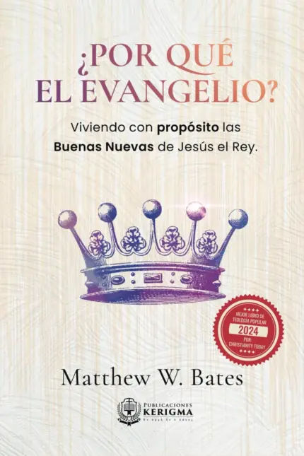 Portada de ¿Por qué el Evangelio? por Matthew W. Bates