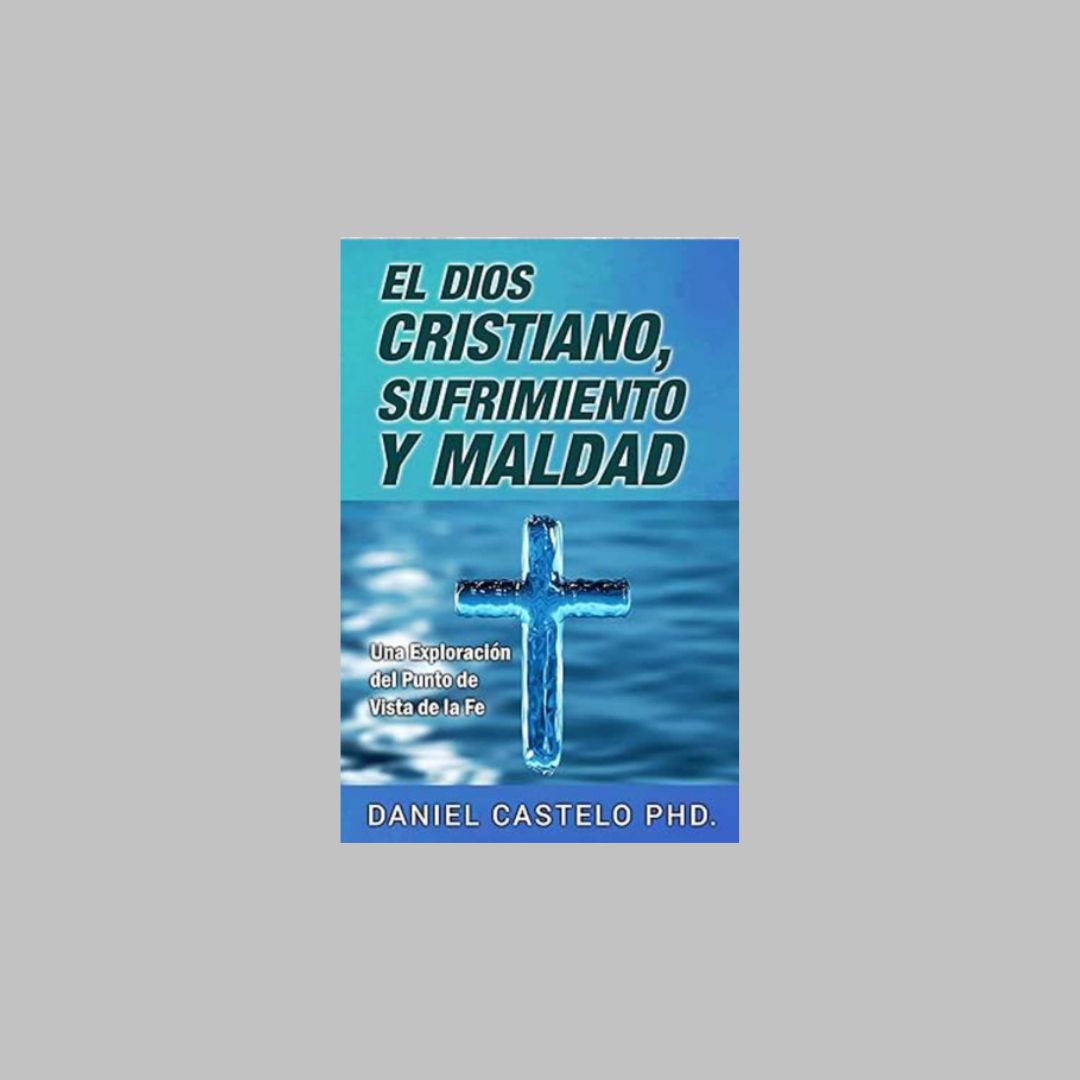 EL DIOS CRISTIANO SUFRIENDO Y MALDAD
