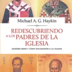 Portada de Descubriendo a los Padres de la Iglesia, de Michael A. G. Haykin