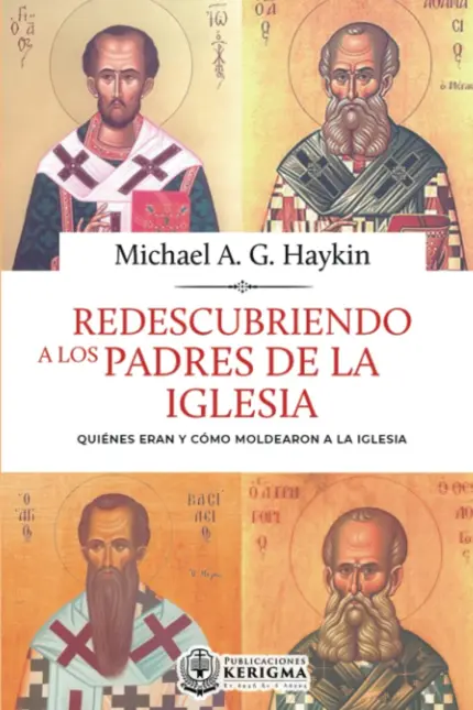 Portada de Descubriendo a los Padres de la Iglesia, de Michael A. G. Haykin