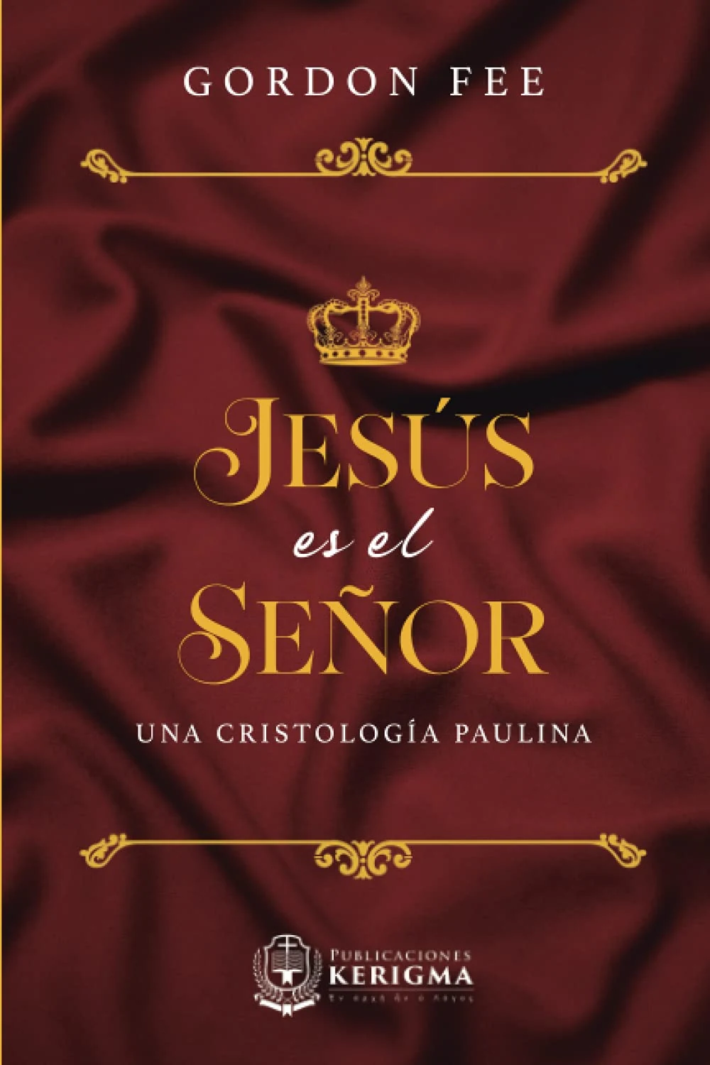 Portada de Jesús es el Señor, de Gordon Fee Portada de Jesús es el Señor, de Gordon Fee