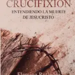 Portada de La Crucifixión, de Fleming Rutledge, edición en español