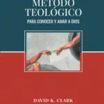 Portada de Método Teológico, de David K. Clark