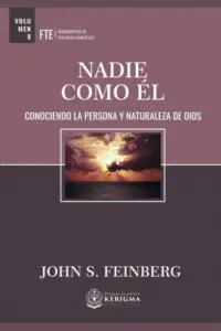 Portada de Nadie Como Él, de John S. Feinberg, edición en español