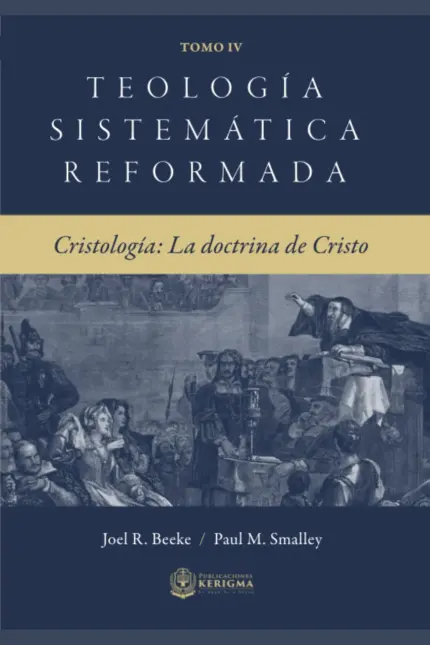Portada de Teología Sistemática: Cristología - La Doctrina de Cristo, de Joel R. Beeke