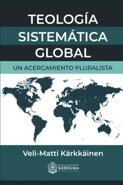 Portada de Teología Sistemática Global, de Veli-Matti Kärkkäinen