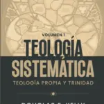 Teología Sistemática: Teología Propia y Trinidad