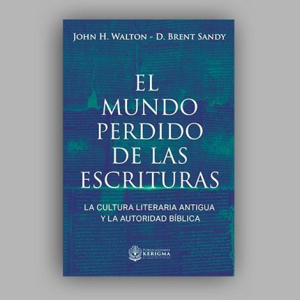 El Mundo Perdido de las Escrituras