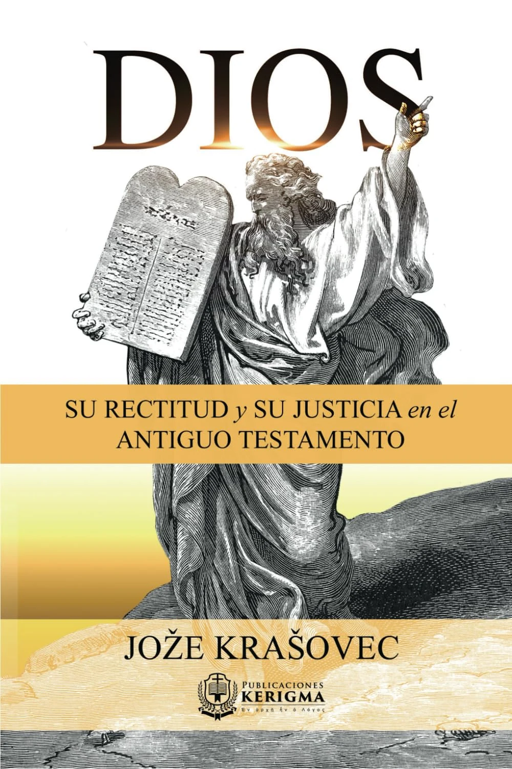 Portada de Dios: Su Rectitud y Su Justicia en el Antiguo Testamento, de Jože Krašovec Portada de Dios: Su Rectitud y Su Justicia en el Antiguo Testamento, de Jože Krašovec