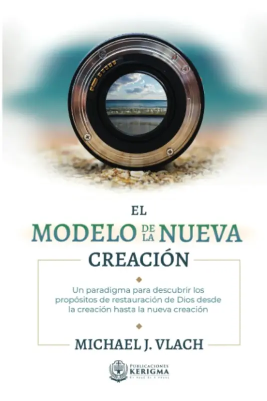 Portada de El Modelo de la Nueva Creación, de Michael J. Vlach